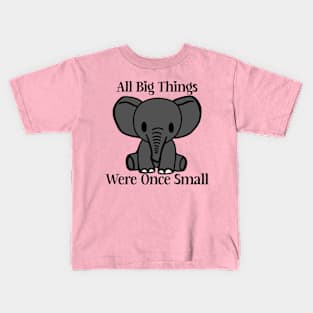 All Big Things... Kids T-Shirt